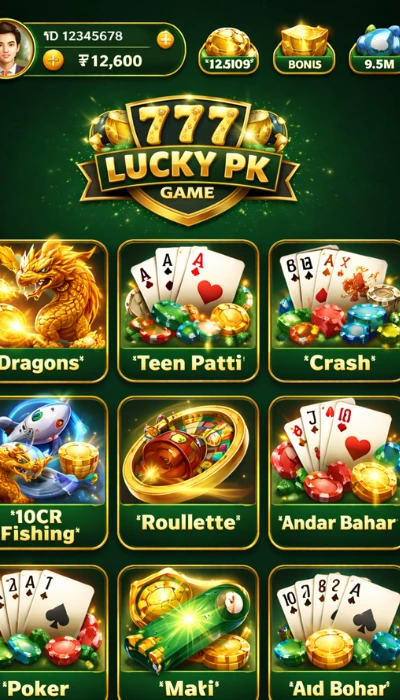 Lucky PK 777 Game dashboard interface showing casino games like Dragons, Teen Patti, Crash, Roulette, Poker and Fishing with green and gold theme